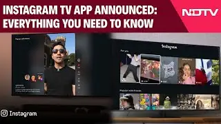 Tech 360 | Instagram TV App Announced, Here's Everything You Need To Know