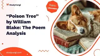 &ldquo;Poison Tree&rdquo; by William Blake: The Poem Analysis - Essay Example