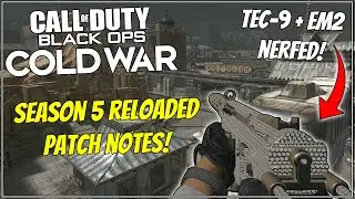 Cold War Season 5 Reloaded Update! TEC 9 + EM2 NERFED, New DLC Weapon, New Map + More!