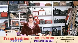 Trang Fashion Show 01-26-2026 | NU TRANG HOT XOAN - TUI XACH HANG HIEU #welivecali #trangfashionshow