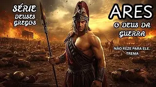 A LENDA DE ARES O DEUS GREGO DA GUERRA