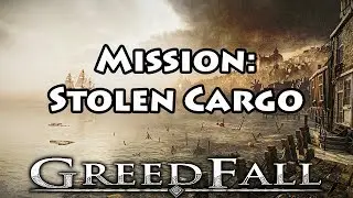 Greedfall  - Stolen Cargo Location