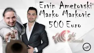 Ervin Ametovski & Marko Markovic - 500 Euro - Album 2018 - CukiRecords