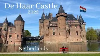 De Haar Castle Netherlands 2022 4K | walking tour | castle grounds