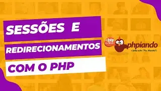 Parte 49 | #PHP | - Criando Sessões e Redirecionamento no PHP