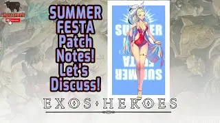 Exos Heroes - Summer Festa PATCH NOTES & UPDATES! Free Barnadette! Hotter than the sun, FC Scarlet!