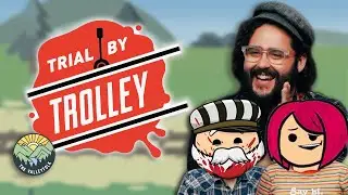 We play TRIAL BY TROLLEY from CYANIDE AND HAPPINESS