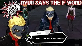 RYUJI SAYS THE F WORD - Persona 5 Strikers