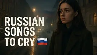 5 Sad & Depressive Russian Songs 🇷🇺 | Deep Emotional Music to Feel the Pain