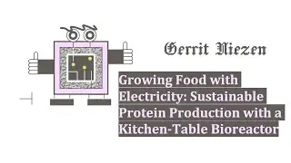 Gerrit Niezen: Growing Food with Electricity: Sustainable Protein Production