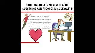 Dual Diagnosis - Mental Health, Substance and Alcohol Misuse (Clip4)