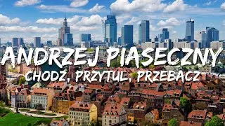 Andrzej Piaseczny - Chodz, przytul, przebacz (Tekst/Lyrics)