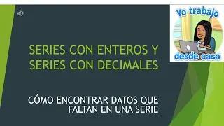 PROGRESIONES ARITMÉTICAS: Cómo encontrar el NÚMERO QUE FALTA en una serie de ENTEROS y  DECIMALES