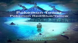 Pokemon Tower - Pokemon Red/Blue/Yellow : Cover by Duhemsounds