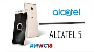 Alcatel 5: An&aacute;lisis de sus principales especificaciones
