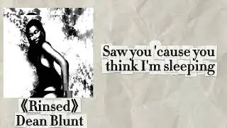 Rinsed | Dean Blunt | Lyrics 