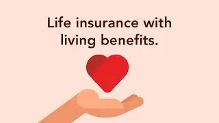 Life Insurance with Living Benefits: Explained