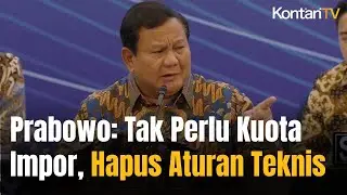 Sah! Prabowo Cabut Kuota Impor, Semua Bebas Impor