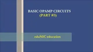 Basic op amp circuits tutorial (Part #3)