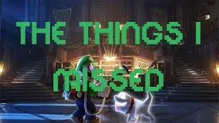 Defending Luigi's Mansion 3: The Points I Missed (Bonus Video)