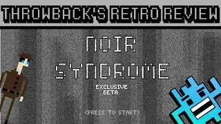 Throwback's Retro Review - Noir Syndrome