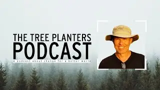 The Tree Planters Re-Boot, and Lessons from a Life of Leadership in the NGO World &mdash; David Jeffrey