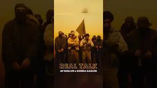 Real Talk - AP Dhillon | Shinda Kahlon | Latest Punjabi Song 2024