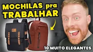 10 Melhores MOCHILAS ELEGANTES pra TRABALHAR em 2023 (a partir de R$124,90) | MOCHILA MASCULINA