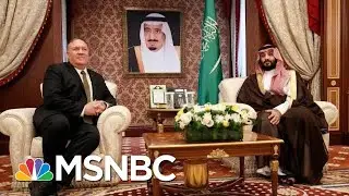 Mike Pompeo Visits Saudi Arabia As U.S. And Iran Trade Threats | Hallie Jackson | MSNBC