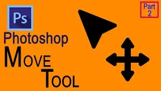 Move tool | how to use move tool in photoshop Part 2