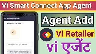Vi Smart Connect App Agent Add New Kaise Kare | Vi Retailer Smart Connect New Agent Add Kaise Kare
