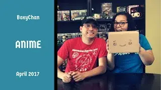 BoxyChan Anime Unboxing [April 2017]