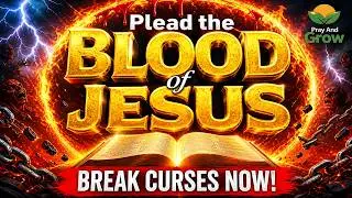 John Eckhardt Prayer: Plead the BLOOD of JESUS! 🔥 Destroy Evil, Break Curses & Stop Demonic Attacks