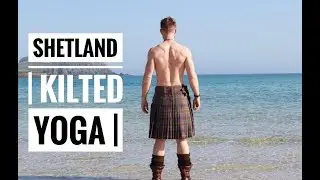 SHETLAND | KILTED YOGA |
