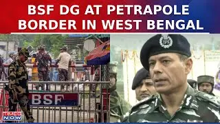 Bangladesh Crisis Updates: DG-BSF Daljit Singh Chaudhary Visits Petrapole Border Post In West Bengal