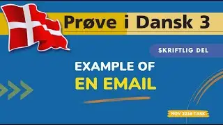 Email Writing Example | Nov 2016| Skriftlig fremstilling | Pr&oslash;ve I Dansk 3 | Danish PD3