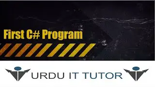 4-C# Tutorial - Hello Urdu It Tutor - First Program