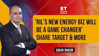 Sanjiv Bhasin Analysis On Reliance Industries Q4 Earnings Result, New Energy Business & Share Target