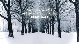 Favorite Outfit - Corey Alec (Official Lyric Video)