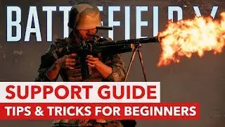 Battlefield 5 Support Class Guide - Tips and Tricks for New Players