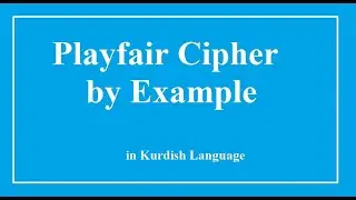 4th stage   security  Playfair Cipher   decryption ex2 part1 Kurdish