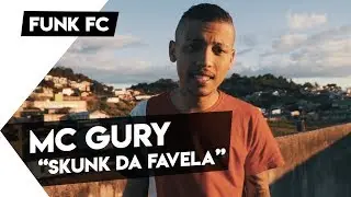 Mc Gury - Skunk da Favela (V&iacute;deo Oficial) Perfil FUNK FC #03 [ Prod. Dj Narru ]