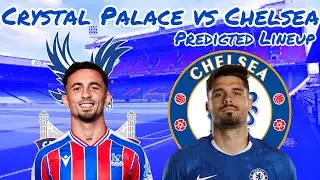 ESSUGO SUFFERS SETBACK AFTER &ldquo;SLIPPING&rdquo; IN TRAINING! | CRYSTAL PALACE VS CHELSEA PREDICTED LINEUP