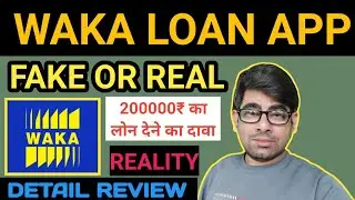 waka loan app review.waka loan apps fake or real.waka loan app. instant loan app. new loan app