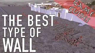 BEST TYPE OF WALL, WALLS (Pt. 2) - Game Guides - Rome: Total War