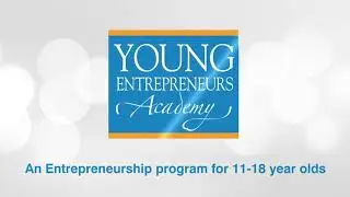 Young Entrepreneur Academy (YEA!) | Introductory Video