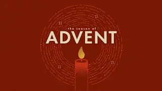 The Season of Advent- Love