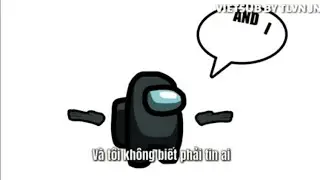 [Among us Song Vietsub] 