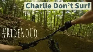 Charlie Don't Surf - Downhill Bike NoCo