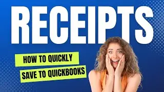 How to Easily Save Receipts in QuickBooks Online from Your Phone